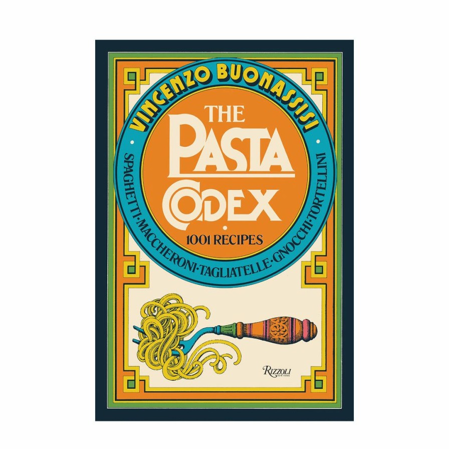 Kitchen * | Rizzoli Kitchen The Pasta Codex: 1001 Recipes