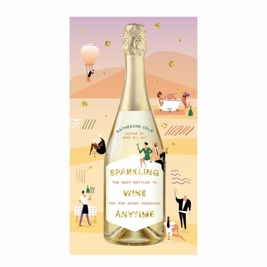 Kitchen * | Abrams Cookbooks Sparkling Wine Anytime